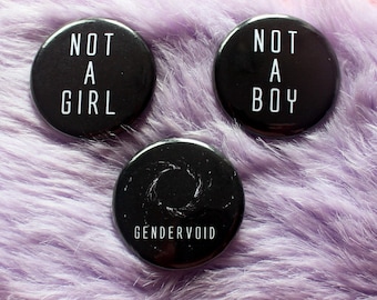 Not a Boy, Not a Girl & Gendervoid Badges (38mm) | Nonbinary agender black and white goth LGBTQ