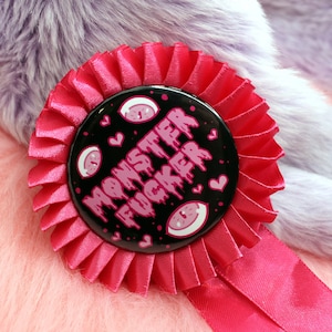 Monster Fucker Rosette