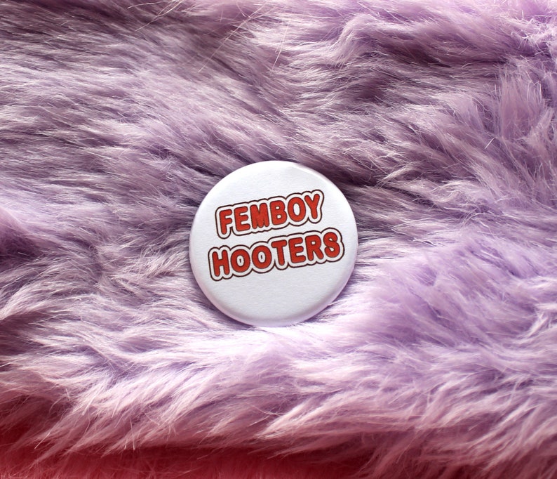 Femboy Hooters Badge (38mm) 