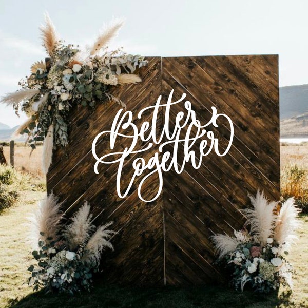 Better Together Backdrop Sign, Cut Out Wood Sign, Large Wedding Backdrop Sign, Backdrop Sign, Hedge Backdrop Name, Wall Sign, Wedding Sign