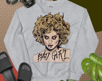 Madonna Bad Girl Unisex Sweatshirt
