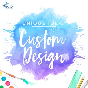May include: A watercolor background with a blue and purple gradient. The text "UNIQUE IDEA? Custom Design" is written in white on the background. There are art supplies on the bottom of the image, including a paint palette, paintbrushes, a ruler, a pencil, and a compass.