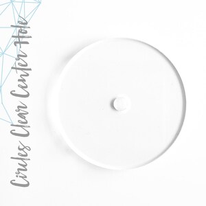 25 Clear Acrylic Circle With 1/4&quot; Center Hole - ( Select size )  1/8&quot; Thick - laser cut With Polished Edges Plexiglass