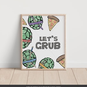 Turtles Birthday Sign Printable, Boy Turtle Themed Birthday, Let's Grub Food Table Sign, Cowabunga Dude Any Age Birthday Party Instant [NJN]