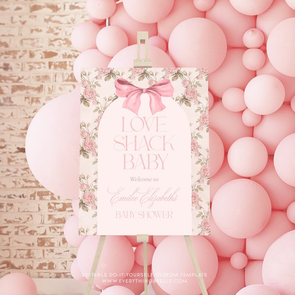 Love Shack Baby Shower Welcome Sign, Editable Vintage Pink Bow Baby Girl Shower, Rose Floral Shabby Chic Baby Shower Printable [182]