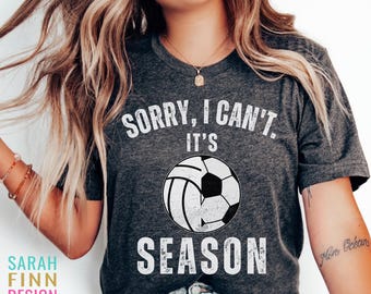 Volleyball Soccer Mom Shirt Sports Mom of Both Soccer and Volleyball Season Sorry I can't Volleyball Mama Tshirt