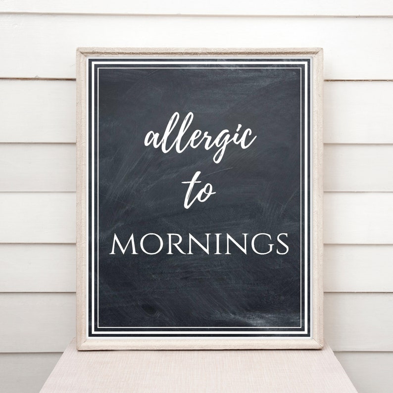 Digital Printable Art, Black and white, allergic to mornings
