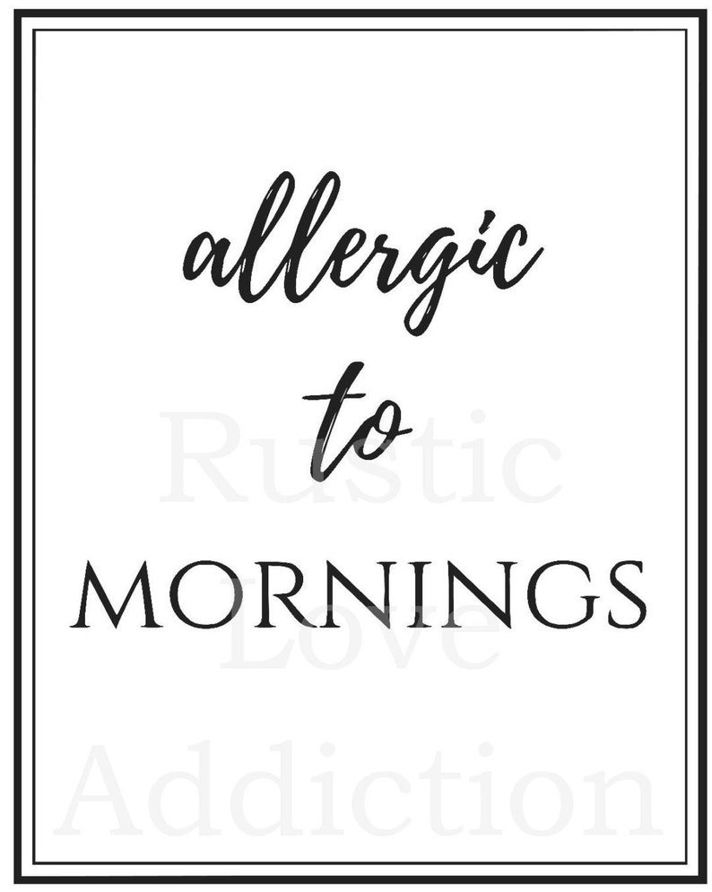 Allergic To Mornings Printable, Funny Decor, Printable Decor, Humor Decor, 8x10 print, Not A Morning Person, Digital Download, Instant Cute image 2