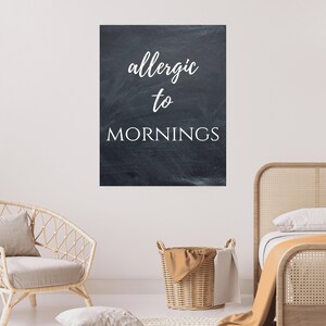 Allergic To Mornings Digital Printable, Funny Chalkboard Print: Instant Download, Humor Decor, 8x10 Printable, Funny Decor
