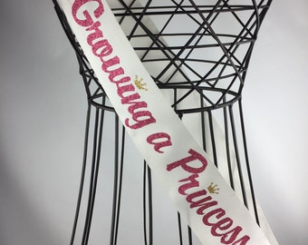 Growing a Princess with crowns baby shower sash