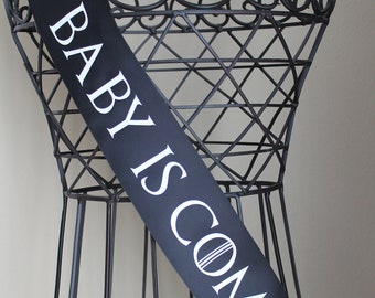 Baby is coming baby shower sash