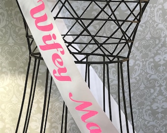 Wifey Material Bridal shower/ bachelorette party sash