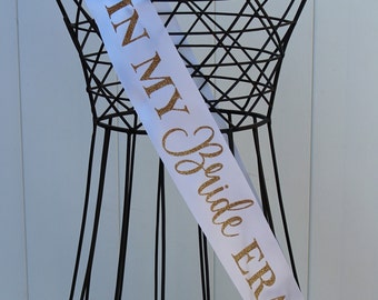 In my Bride Era Bachelorette Bridal shower Party sash