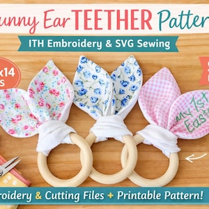May include: Image of three bunny ear teethers with wooden rings. The ears feature floral and gingham patterns in pink, blue, and white. Text on the image reads "Bunny Ear Teether Pattern" and "My 1st Easter".