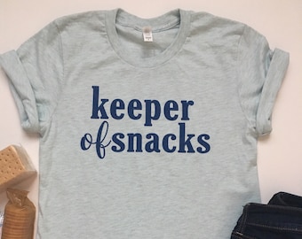 Mom Shirt. Teacher Shirt. Shirt for Moms. Keeper of snacks. Mothers Day Gift. Mom Shirt With Saying. Mom Life Best Life. Funny Mom Shirt.