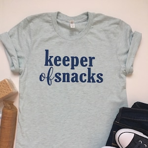 Mom Shirt. Teacher Shirt. Shirt for Moms. Keeper of snacks. Mothers Day Gift. Mom Shirt With Saying. Mom Life Best Life. Funny Mom Shirt.