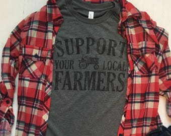 Farm Shirt. Farmer Shirt. Farming Tshirts. Support Farmers. Support Your Local Farmers. Graphic Tees. Farm Tees. Farmers Market Tees. Farms