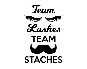 Gender Reveal Ideas. Staches and Lashes Svg. Gender Reveal SVG. Gender Reveal Party. Team Lashes. Team Staches. Team Staches or Lashes