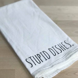 Flour Sack Towels. Christmas Gifts. Farmhouse Decor. Tea Towels Flour Sack. Stupid Dishes. Kitchen Towels. Dish Towels. Funny Gift Ideas.