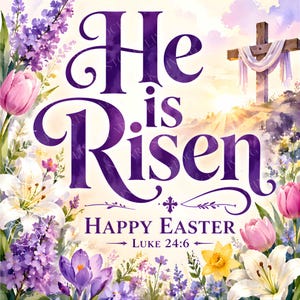 以下が含まれることがあります： 紫色のテキスト「He is Risen」「Happy Easter」「Luke 24:6」が描かれた装飾プリント。日の出を背景に白い布がかけられた木製の十字架が描かれ、周囲には色とりどりのチューリップ、ユリ、クロッカスが配置されている。