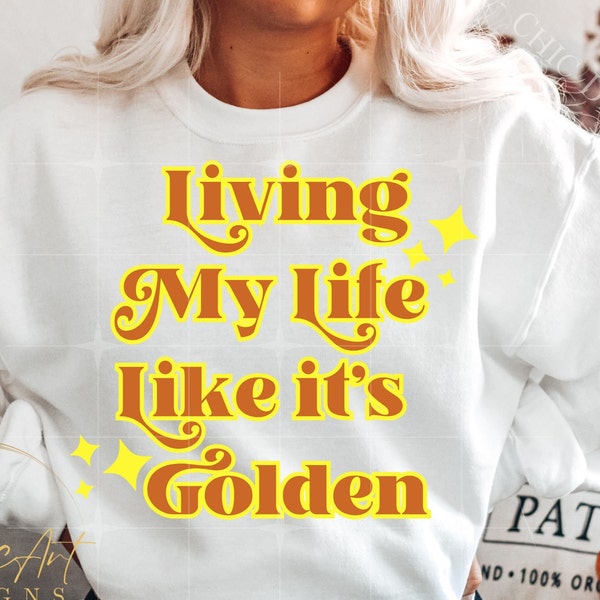 Retro Living My Life Like It's Golden Brown & Yellow Png Transparent Clipart Design, Happiness Quotes, PNG Sublimation, Wall Decals