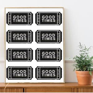 Movie Ticket | Bold Wall Art | Instant Downland | Urban Decor | Good Times Ticket | Black and White  |Trendy Art | Retro Bar Cart Decor