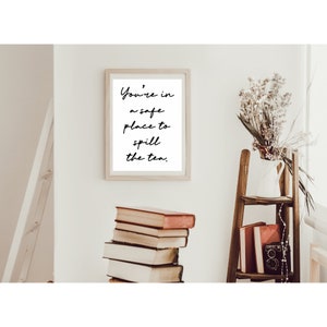You’re In A Safe Place To Spill The Tea | Office Sign | Counselor Decor | Wall Art | Instant Download