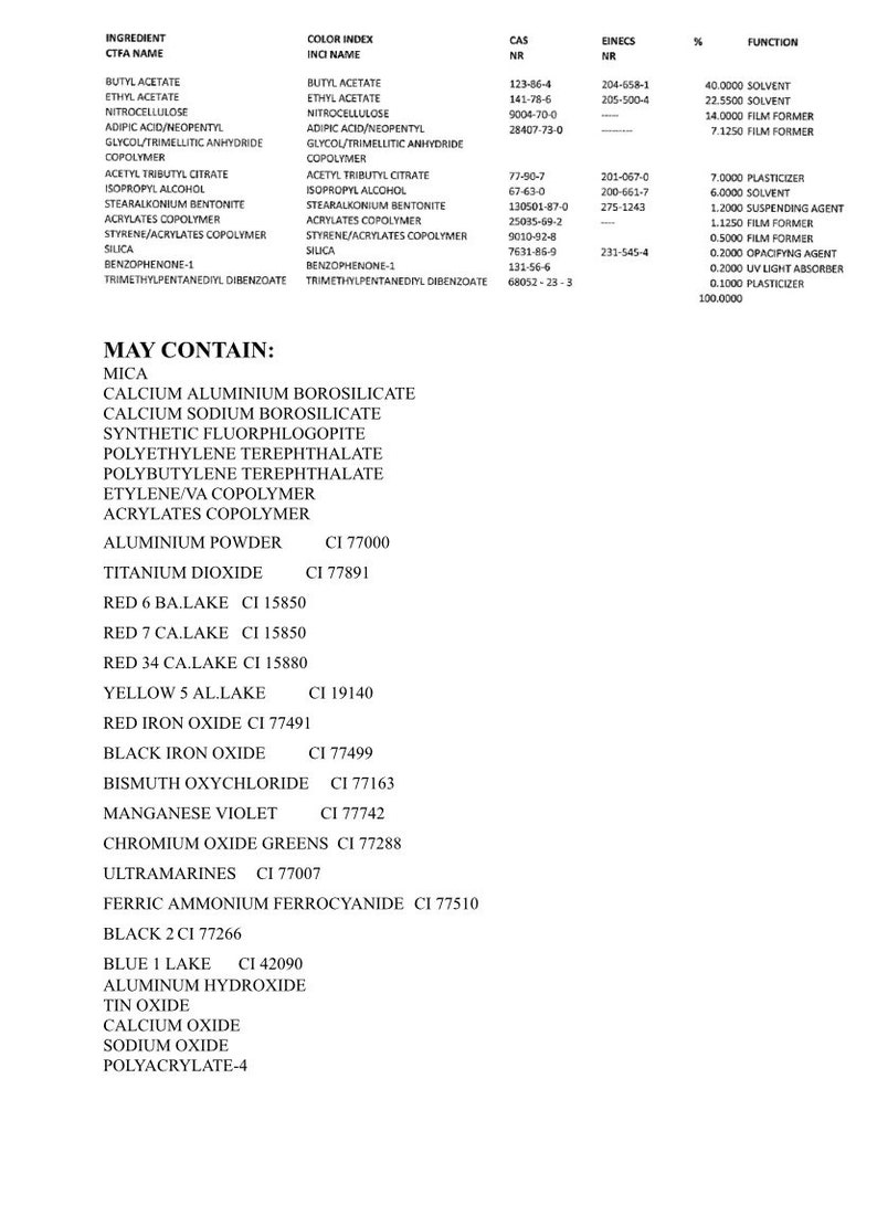 May include: A list of ingredients and color index names for a cosmetic product. The list includes common ingredients like butyl acetate, ethyl acetate, nitrocellulose, and isopropyl alcohol. The list also includes color index names like CI 77000, CI 77891, and CI 15850. The list is followed by a section titled "May Contain:" which lists additional ingredients that may be present in the product.