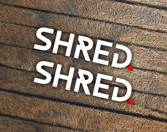 SHRED ski decals die cut vinyl stickers aufkleber pegatinas autocollants adesivi
