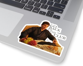 Cesar Catilina, Megalopolis, "Go back to the club" Sticker