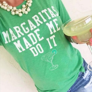 Margaritas Made Me Do It T-Shirt Tee Jimmy Buffet Tee Funny cocktail Party all sizes + free gift