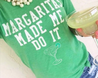 Margaritas Made Me Do It Camiseta Camiseta Jimmy Buffet Camiseta Cóctel divertido todos los tamaños + regalo gratis