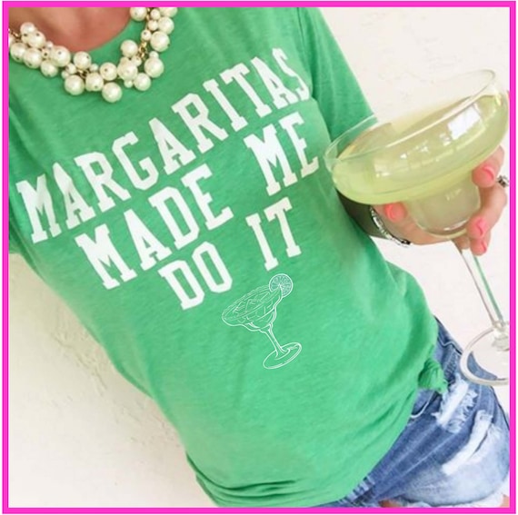 MArgaRita Tee MArgaritas Tee Margaritas made me do it Tee + black sticker T-ShiRT Super Soft SuPeR CuTe! Free GiFT!