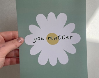 You matter - motivational print / floral background
