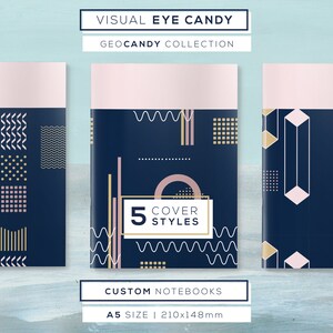 May include: Three A5 notebooks (210x148mm) with navy blue covers and geometric patterns in pink and gold. The image features the text "VISUAL EYE CANDY", "GEOCANDY COLLECTION", and "5 COVER STYLES". The notebooks have a pink band at the top.