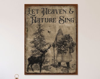 Vintage Christmas, Let Heaven And Nature Sing, Canvas Signs, Primitive Christmas, Christmas Decor, Vintage Holiday Signs, Woodland Santa