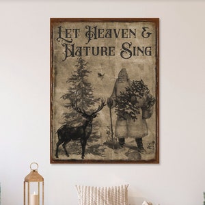 Let Heaven And Nature Sing, Christmas Decor, Vintage Christmas, Large Canvas Signs, Vintage Holiday Signs, Antique Sign, Woodland Santa