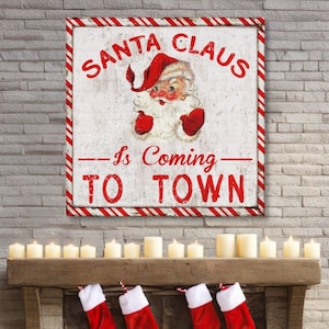 Holiday Decor, Santa Claus Is Coming To Town, Vintage Christmas Sign, Vintage Farmhouse Christmas, Retro Santa Decor, Large Canvas Wall Art