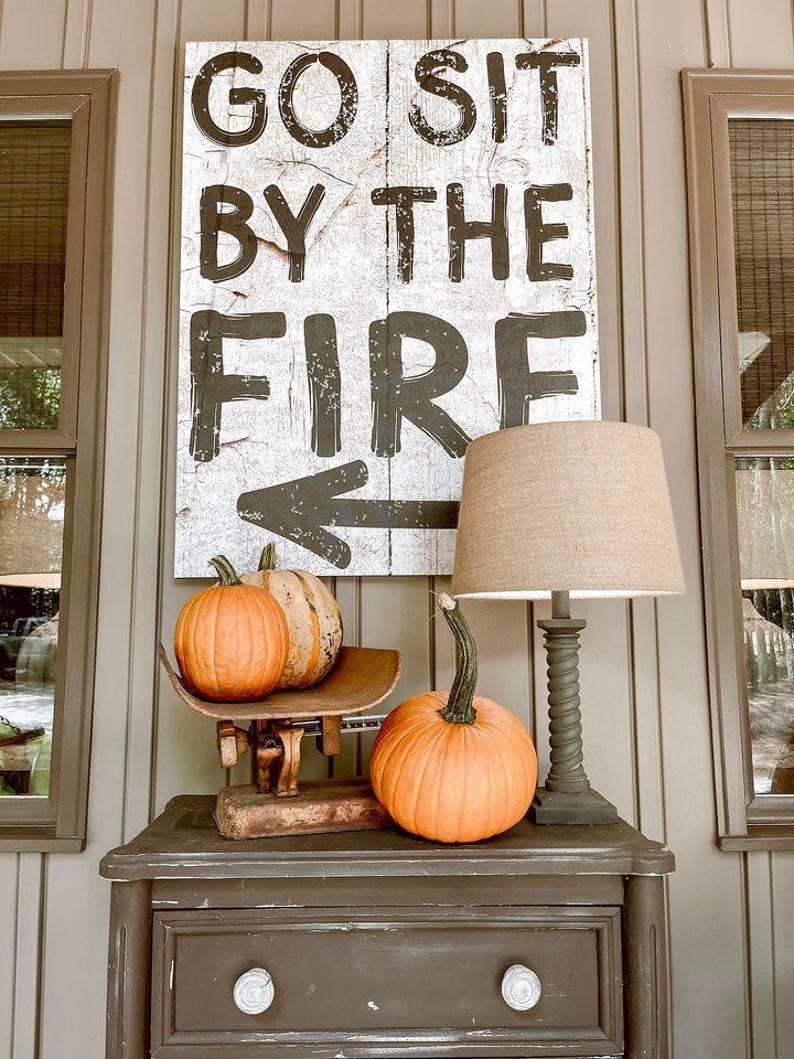 Rustic Fall Decor, Go Sit By The Fire Canvas Art image 9