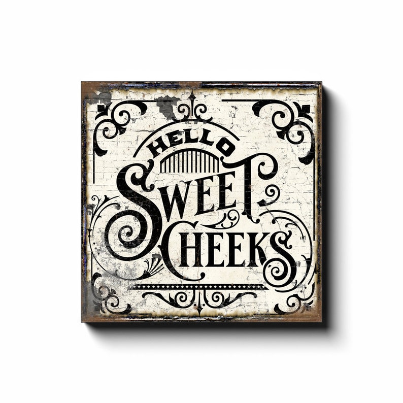 Hello Sweet Cheeks Bathroom Sign, Modern Farmhouse Wall Decor, Bathroom Decor, Antique Wall Art, Farmhouse Bathroom Sign, Vintage Style Sign 16x16 inch