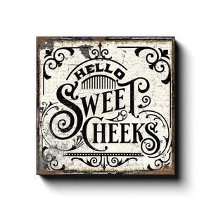 Hello Sweet Cheeks Bathroom Sign, Modern Farmhouse Wall Decor, Bathroom Decor, Antique Wall Art, Farmhouse Bathroom Sign, Vintage Style Sign image 5