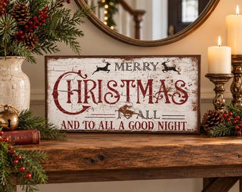 May include: A rectangular wooden sign with a distressed white finish and dark brown edges. The text reads MERRY CHRISTMAS TO ALL AND TO ALL A GOOD NIGHT in red and black lettering, featuring silhouettes of two leaping reindeer.