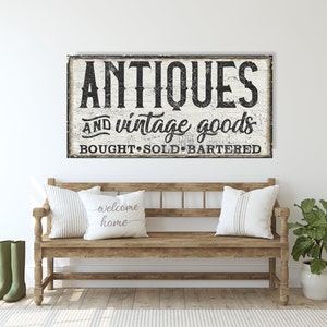 Antiques And Vintage Goods Sign, Modern Farmhouse Decor, Vintage Gifts, Vintage Signs, Old Time Decor, Primitive Signs, Large Canvas Sign