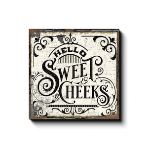 Hello Sweet Cheeks Bathroom Sign, Modern Farmhouse Wall Decor, Bathroom Decor, Antique Wall Art, Farmhouse Bathroom Sign, Vintage Style Sign image 10