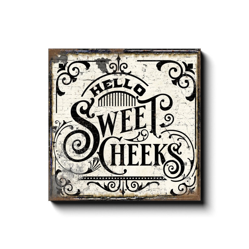 Hello Sweet Cheeks Bathroom Sign, Modern Farmhouse Wall Decor, Bathroom Decor, Antique Wall Art, Farmhouse Bathroom Sign, Vintage Style Sign image 10