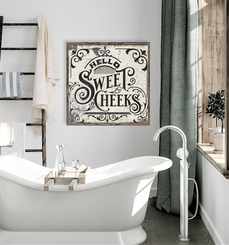 Hello Sweet Cheeks Bathroom Sign, Modern Farmhouse Wall Decor, Bathroom Decor, Antique Wall Art, Farmhouse Bathroom Sign, Vintage Style Sign image 7