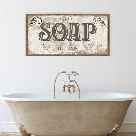 Vintage Bathroom Soap & Water Home Decor Sign Vintage Bathroom Soap & Water Home Decor Sign