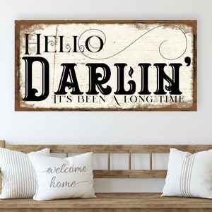Hello Darlin Canvas Sign, Modern Farmhouse Wall Art, Modern Farmhouse Decor, Country Decor, Vintage Signs, Unique Gifts, Large Canvas Signs