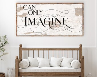 I Can Only Imagine Wall Art - Etsy