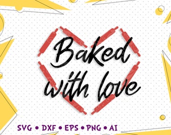 Baked With Love Svg Etsy